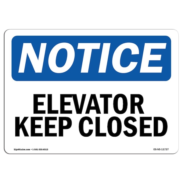 Safety Sign, OSHA Notice, 3.5" Height, Elevator Keep Closed Sign, Landscape, 10PK